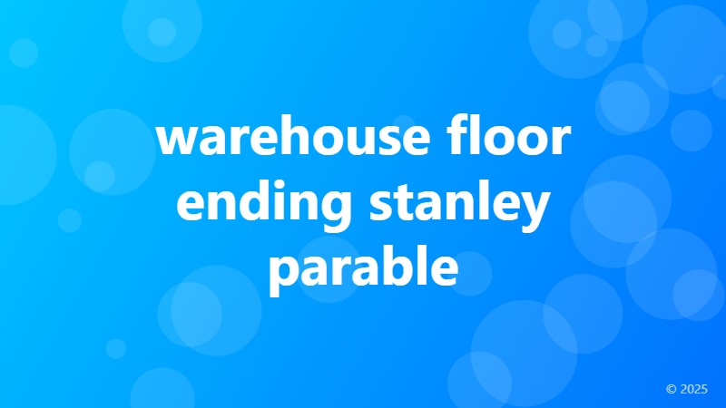 warehouse floor ending stanley parable