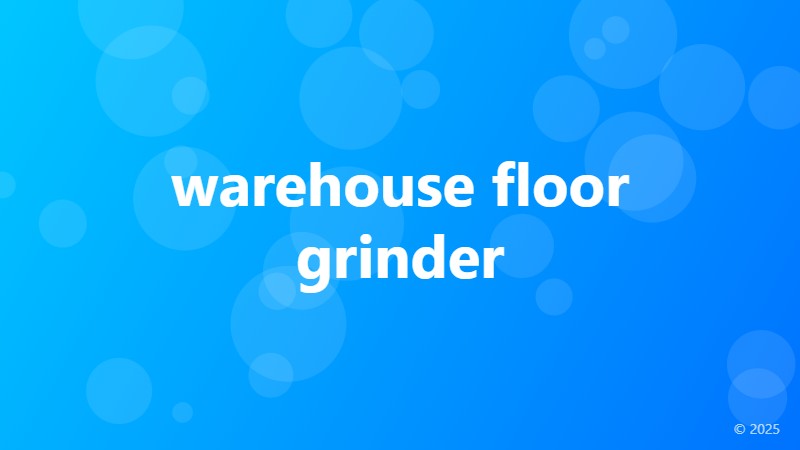 warehouse floor grinder