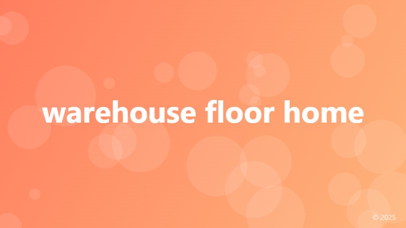 warehouse floor home